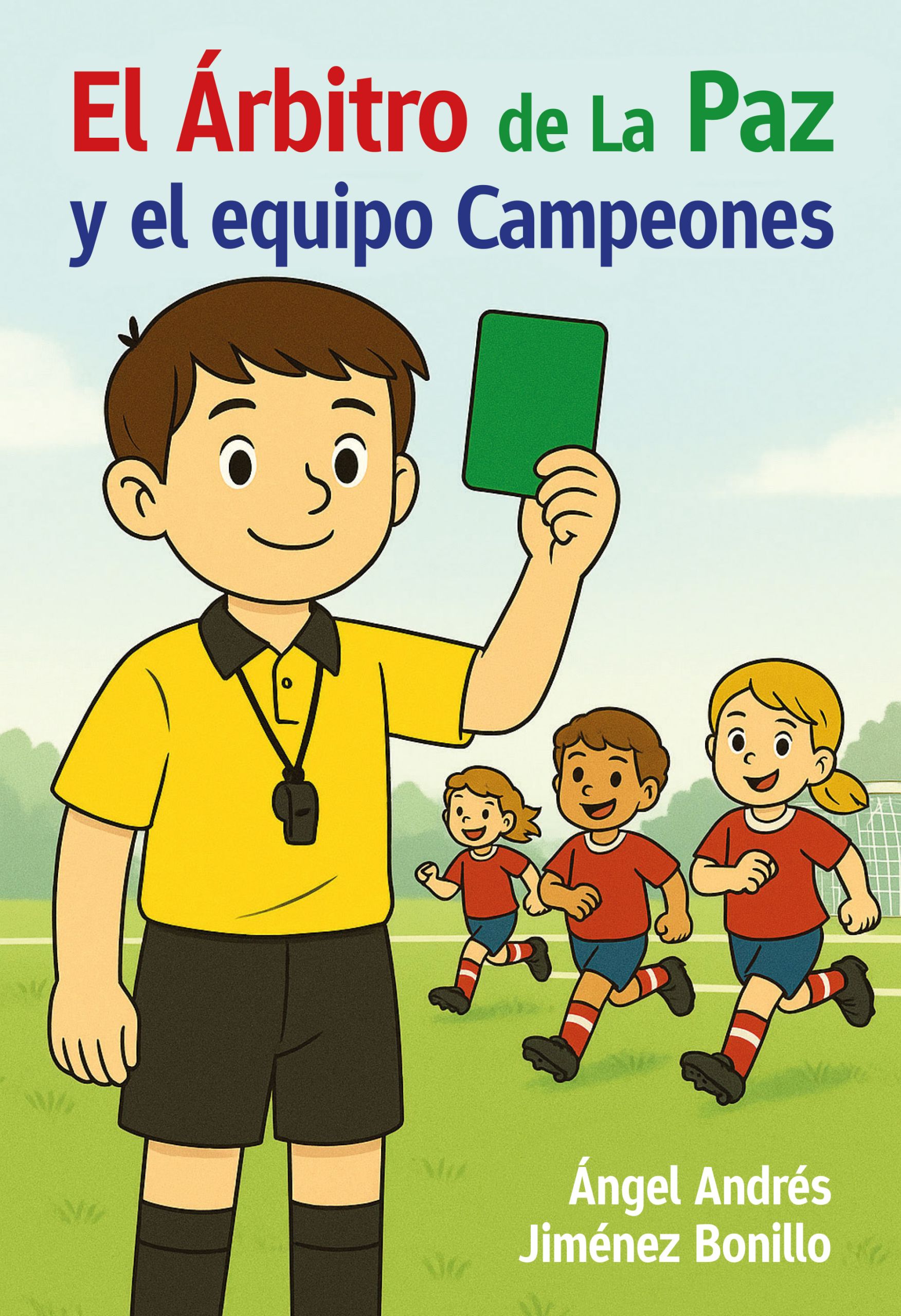 El Árbitro de la Paz y el Equipo Campeones